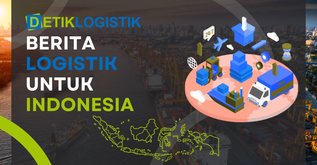 Berita Logistik untuk Indonesia